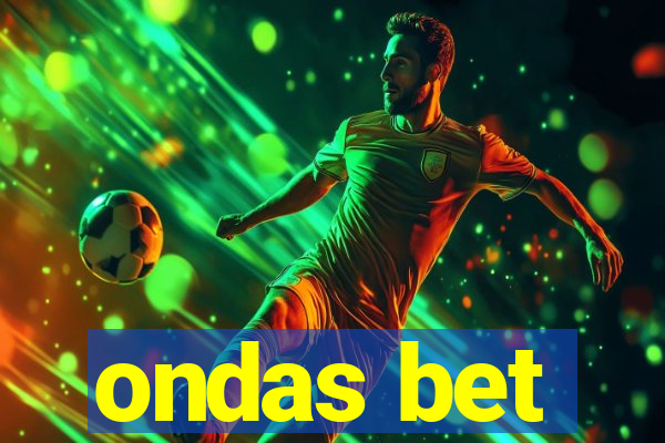 ondas bet
